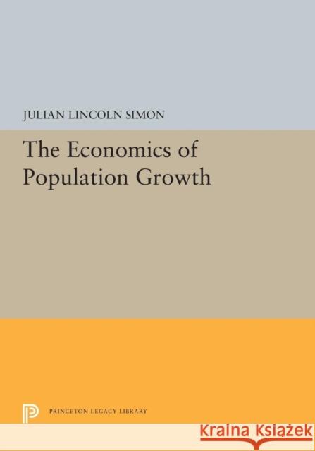 The Economics of Population Growth Julian Lincoln Simon 9780691603117 Princeton University Press - książka