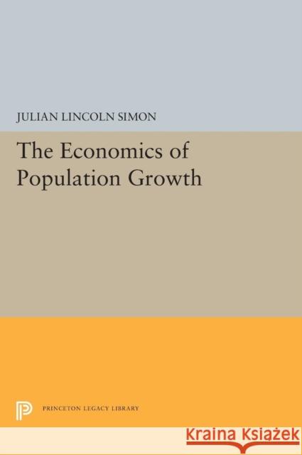 The Economics of Population Growth Julian Lincoln Simon 9780691656298 Princeton University Press - książka