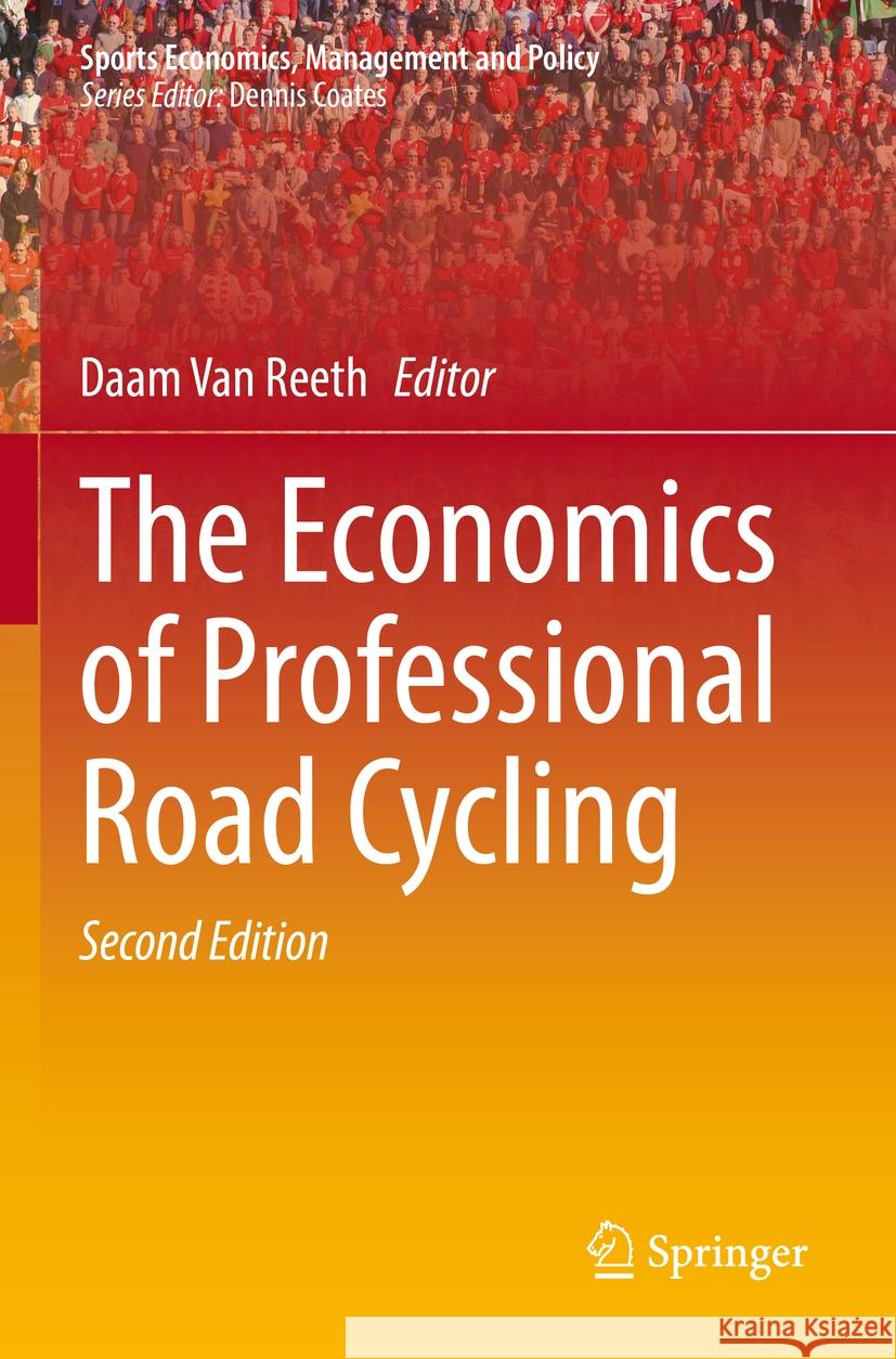 The Economics of Professional Road Cycling  9783031112607 Springer International Publishing - książka