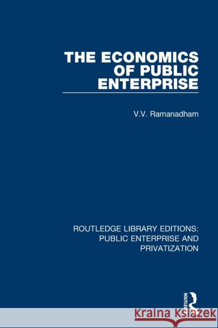 The Economics of Public Enterprise V. V. Ramanadham 9780367190576 Routledge - książka