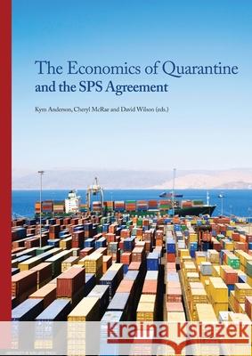 The Economics of Quarantine and the Sps Agreement Kym Anderson 9781922064325 University of Adelaide Press - książka