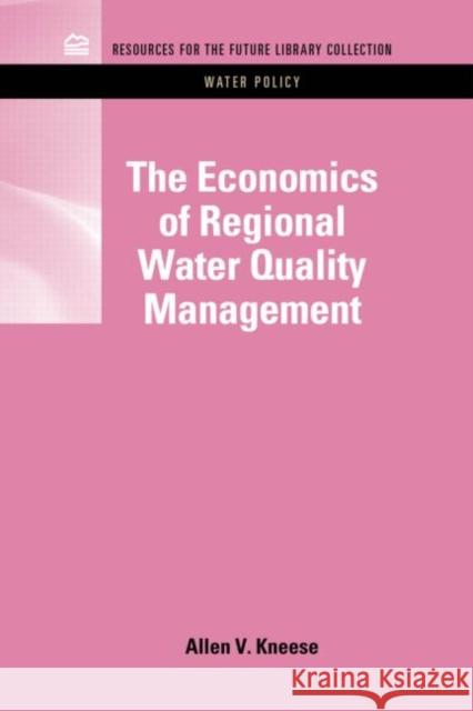 The Economics of Regional Water Quality Management Allen V. Kneese 9781617260841 Rff Press - książka