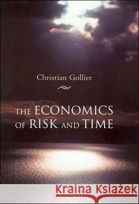 The Economics of Risk and Time Christian Gollier 9780262572248  - książka