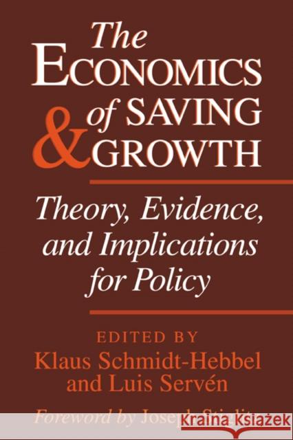 The Economics of Saving and Growth: Theory, Evidence, and Implications for Policy Schmidt-Hebbel, Klaus 9780521023313 Cambridge University Press - książka
