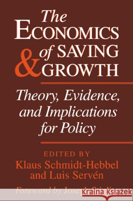 The Economics of Saving and Growth: Theory, Evidence, and Implications for Policy Schmidt-Hebbel, Klaus 9780521632959 Cambridge University Press - książka