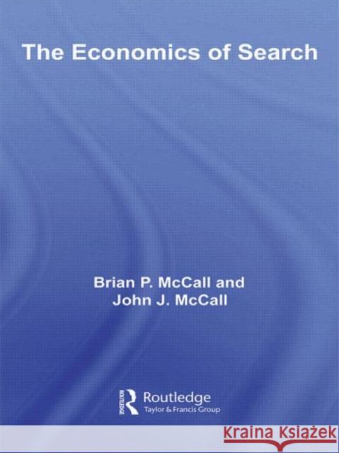 The Economics of Search John McCall Brian McCall 9780415299923 Routledge - książka