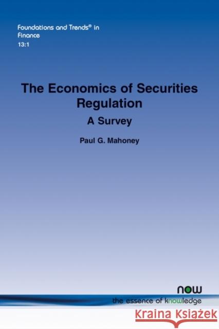 The Economics of Securities Regulation: A Survey Paul G. Mahoney 9781680839043 Now Publishers - książka