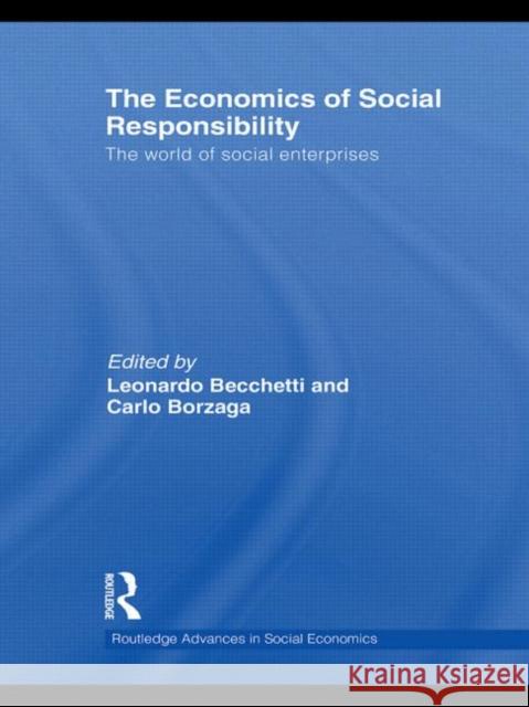 The Economics of Social Responsibility: The World of Social Enterprises Borzaga, Carlo 9780415465762 Taylor & Francis - książka