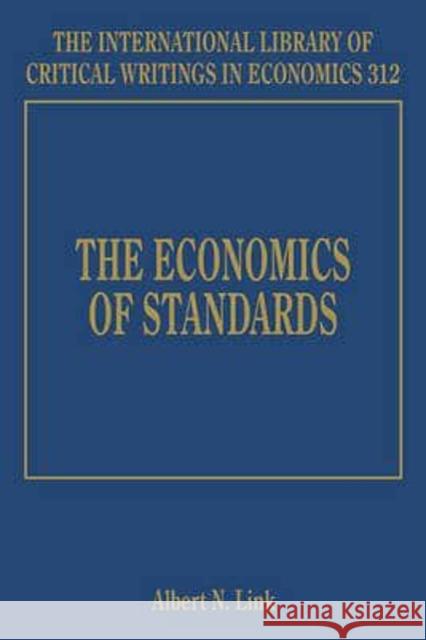 The Economics of Standards Albert N. Link   9781784717315 Edward Elgar Publishing Ltd - książka