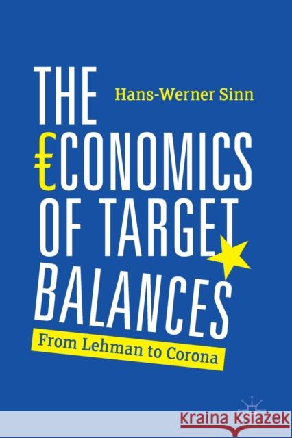 The Economics of Target Balances: From Lehman to Corona Sinn, Hans-Werner 9783030501693 Palgrave MacMillan - książka