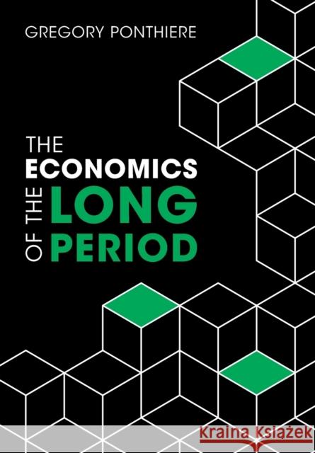 The Economics of the Long Period Gregory (Universite Catholique de Louvain, Belgium) Ponthiere 9781009169745 Cambridge University Press - książka