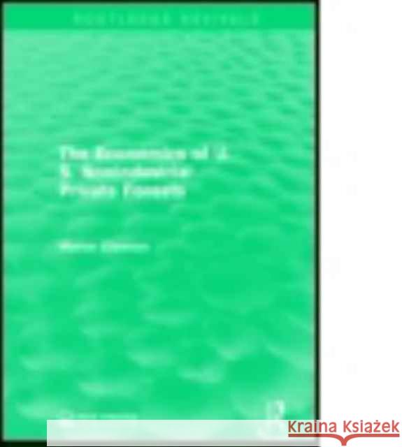 The Economics of U.S. Nonindustrial Private Forests Marion Clawson 9781138953970 Routledge - książka