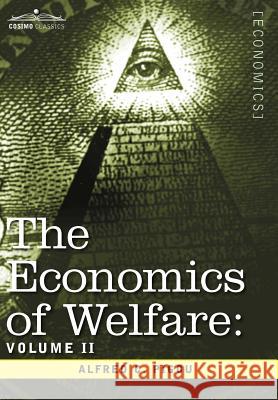 The Economics of Welfare: Volume II Alfred C. Pigou 9781596059504 Cosimo - książka