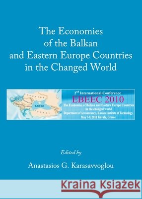 The Economies of the Balkan and Eastern Europe Countries in the Changed World Anastasios G. Karasavvoglou 9781443826891 Cambridge Scholars Publishing (RJ) - książka