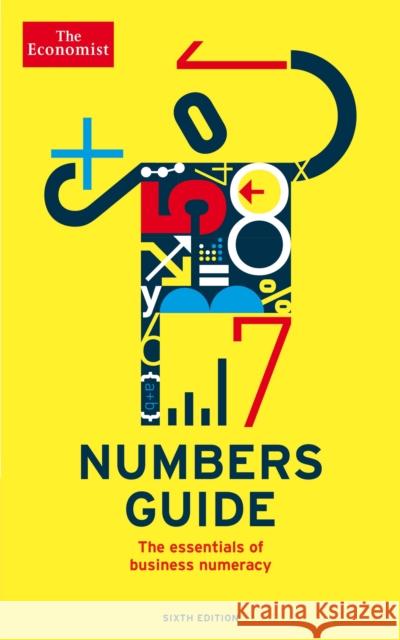 The Economist Numbers Guide 6th Edition: The Essentials of Business Numeracy The Economist 9781846689031  - książka