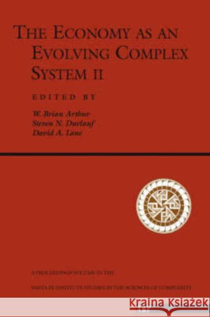 The Economy As An Evolving Complex System II W. Brian Arthur David Lane Steven Durlauf 9780201328233 Perseus Books Group - książka