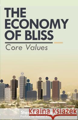 The Economy of Bliss: Core Values Stanlee E. Ngole 9781798925850 Independently Published - książka