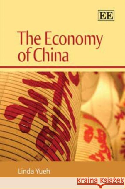 The Economy of China Linda Yueh   9781781003985 Edward Elgar Publishing Ltd - książka