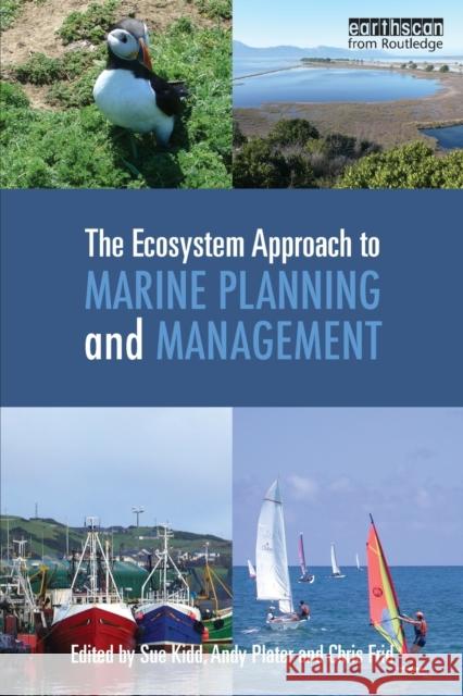 The Ecosystem Approach to Marine Planning and Management  Kidd 9781849711838  - książka