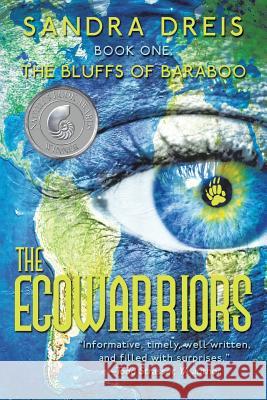 The Ecowarriors: Book One: The Bluffs of Baraboo Sandra Dreis 9781491775349 iUniverse - książka