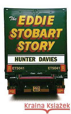 The Eddie Stobart Story Hunter Davies 9780007116324 HARPERCOLLINS PUBLISHERS - książka