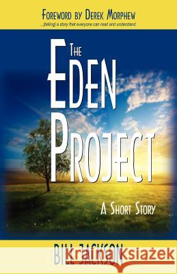 The Eden Project: A Short Story Jackson, Bill 9781935959243 Radical Middle Press - książka