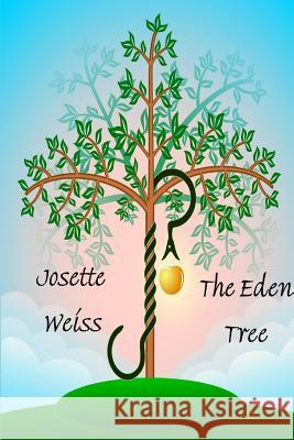 The Eden Tree Josette Weiss 9781312577848 Lulu.com - książka