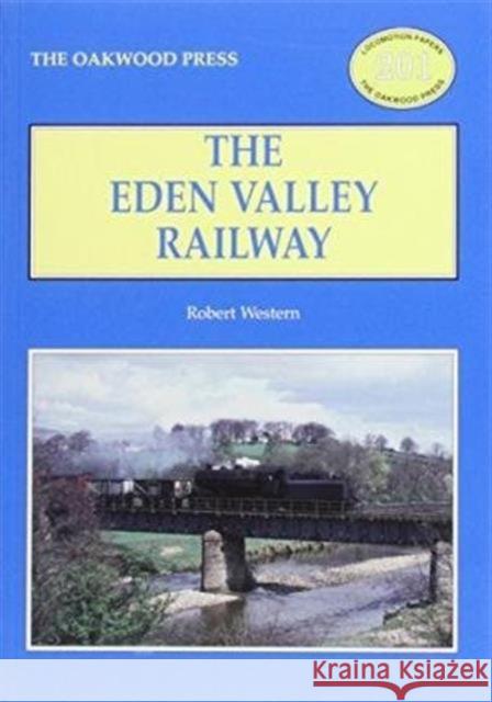 The Eden Valley Railway Robert Western   9780853617358 Stenlake Publishing - książka