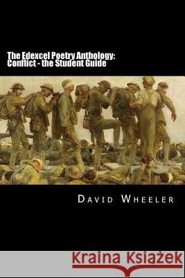 The Edexcel Poetry Anthology: Conflict: The Student Guide David Wheeler 9780993218330 Red Axe Books - książka