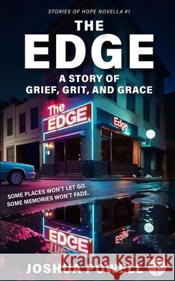 The Edge: A Story of Grief, Grit, and Grace Joshua Powell 9782631663960 Joshua Powell - książka
