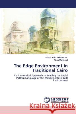 The Edge Environment in Traditional Cairo Taha Mohammed Gamal 9783659200496 LAP Lambert Academic Publishing - książka