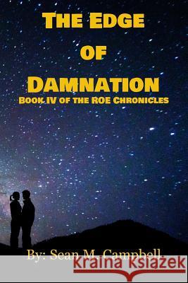 The Edge of Damnation: Book IV of the Roe Chronicles Sean M. Campbell 9781731060280 Independently Published - książka