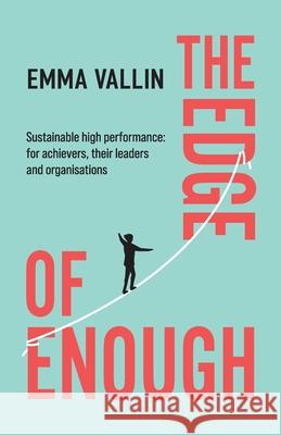 The Edge of Enough Emma Vallin 9789199020716 Es Vallin - książka