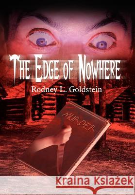 The Edge of Nowhere Rodney L. Goldstein 9781410742513 Authorhouse - książka