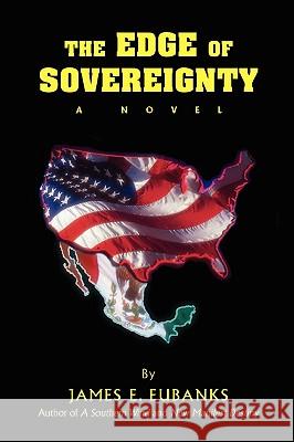 The Edge of Sovereignty James E. Eubanks 9780595492329 iUniverse - książka