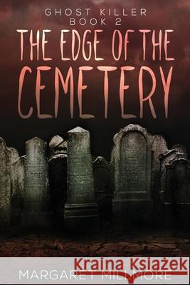 The Edge of the Cemetery Margaret Millmore 9784824111548 Next Chapter - książka