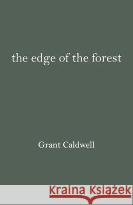 The edge of the forest Grant Grant Caldwell 9789388319676 Cyberwit.Net - książka