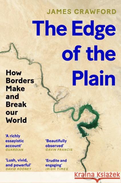 The Edge of the Plain: How Borders Make and Break Our World James Crawford 9781838852061 Canongate Books - książka