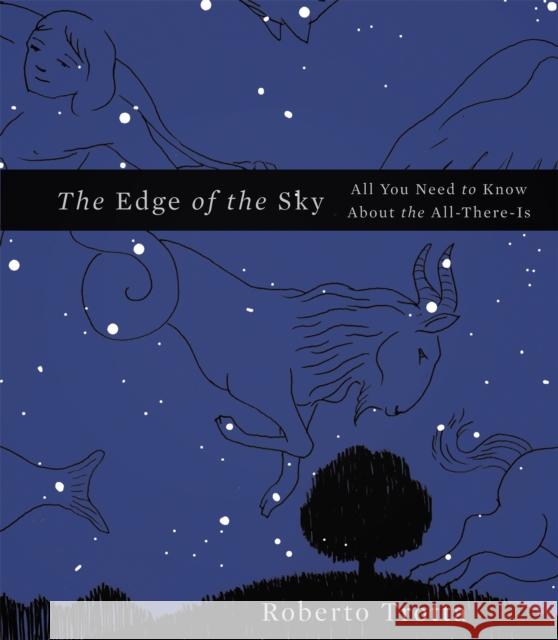 The Edge of the Sky: All You Need to Know About the All-There-Is Roberto Trotta 9780465044719 Basic Books - książka