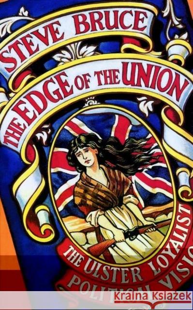 The Edge of the Union Bruce, Steve 9780198279761 OXFORD UNIVERSITY PRESS - książka