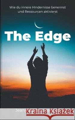 The Edge: Wie du innere Hindernisse benennst und Ressourcen aktivierst Ansermoz, Jean-Pascal 9783750402812 Books on Demand - książka