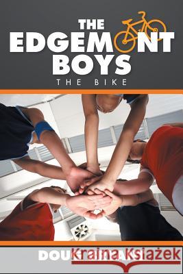 The Edgemont Boys: The Bike Bryant, Doug 9781503546059 Xlibris Corporation - książka