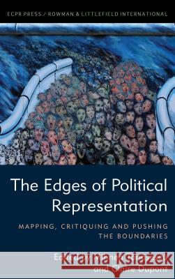 The Edges of Political Representation: Mapping, Critiquing and Pushing the Boundaries Claire DuPont Mihnea Tanasescu 9781785522970 ECPR Press - książka