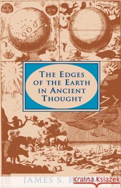 The Edges of the Earth in Ancient Thought: Geography, Exploration, and Fiction Romm, James S. 9780691037882 Princeton University Press - książka