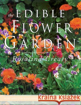 The Edible Flower Garden Creasy, Rosalind 9789625932934 Periplus Editions - książka
