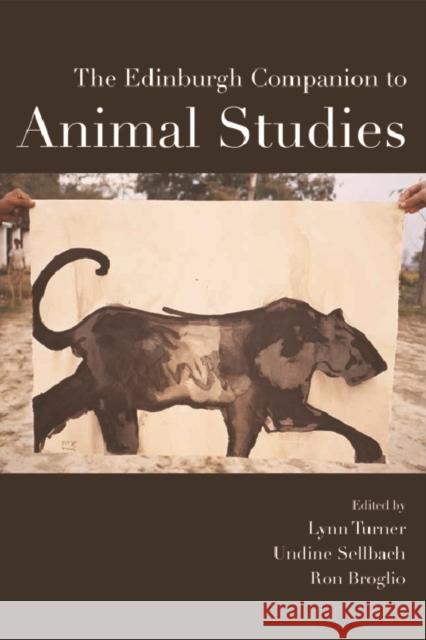 The Edinburgh Companion to Animal Studies Lynn Turner Undine Sellbach Ron Broglio 9781474418416 Edinburgh University Press - książka