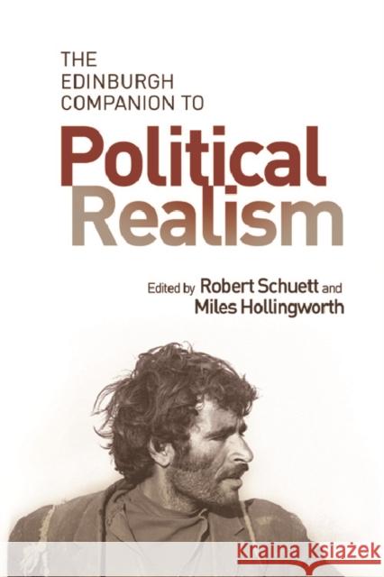 The Edinburgh Companion to Political Realism Robert Schuett Miles Hollingworth 9781474423281 Edinburgh University Press - książka