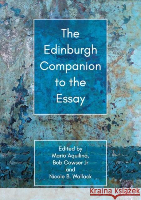 The Edinburgh Companion to the Essay Aquilina, Mario 9781474486026 EDINBURGH UNIVERSITY PRESS - książka