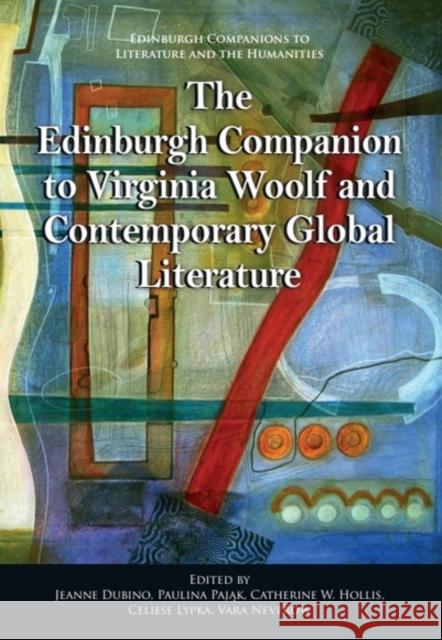 The Edinburgh Companion to Virginia Woolf and Contemporary Global Literature Jeanne Dubino Paulina Pająk Catherine W. Hollis 9781399548557 Edinburgh University Press - książka