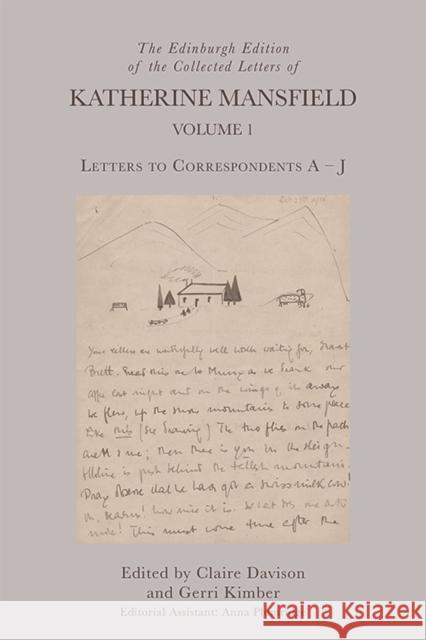 The Edinburgh Edition of the Collected Letters of Katherine Mansfield, Volume 1: Letters to Correspondents a - J Claire Davison Gerri Kimber 9781474445443 Edinburgh University Press - książka